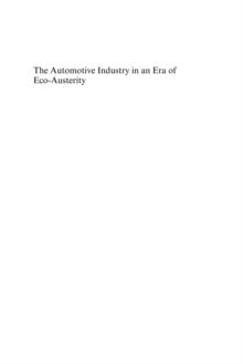 Automotive Industry in an Era of Eco-Austerity : Creating an Industry as if the Planet Mattered