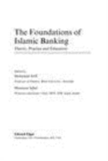 Foundations of Islamic Banking : Theory, Practice and Education