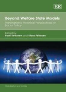 Beyond Welfare State Models : Transnational Historical Perspectives on Social Policy