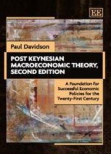 Post Keynesian Macroeconomic Theory, Second Edition : A Foundation for Successful Economic Policies for the Twenty-First Century