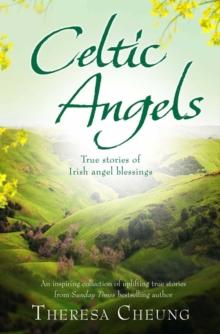 Celtic Angels : True stories of Irish Angel Blessings