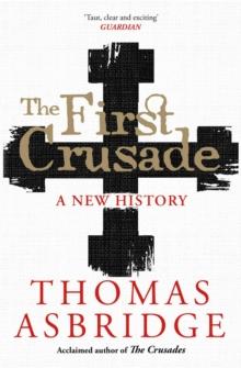 The First Crusade : A New History