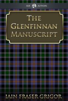 The Glenfinnan Manuscript : The Lass With The Siller Buckle