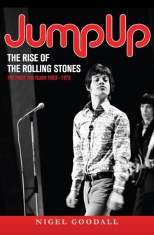 Jump Up  - The Rise of the Rolling Stones : The First Ten Years: 1963-1973