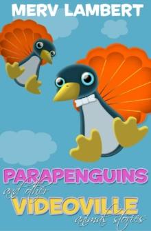 Parapenguins : And Other Videoville Animal Stories