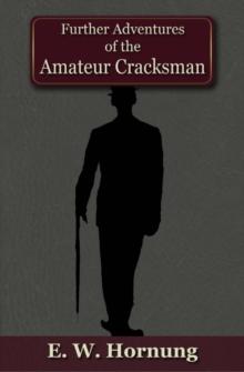 Further Adventures of the Amateur Cracksman