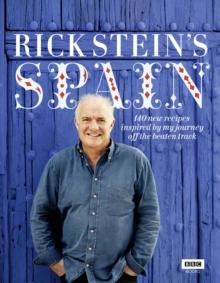 Rick Stein's Spain : 140 new recipes inspired by my journey off the beaten track