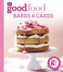 Good Food: Bakes & Cakes