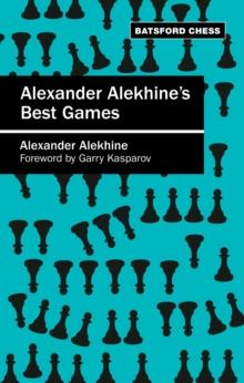 Alexander Alekhine's Best Games