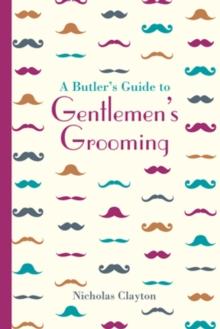 A Butler's Guide to Gentlemen's Grooming