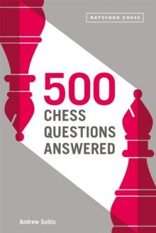 500 Chess Questions Answered : for all new chess players