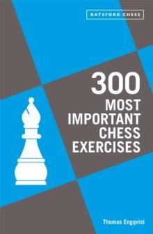 300 Most Important Chess Exercises