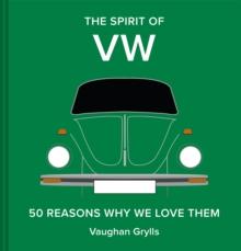 The Spirit of VW : 50 reasons why we love them