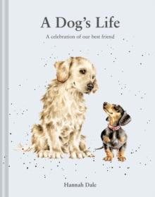 A Dogs Life : A celebration of our best friend Volume 3