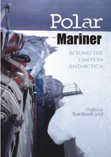 Polar Mariner : Beyond the Limits in Antarctica