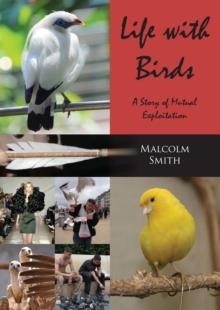 Life with Birds : A Story of Mutual Exploitation