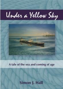 Under a Yellow Sky : A Tale of the Sea and Coming of Age