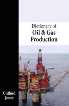 Dictionary of Oil and Gas Production