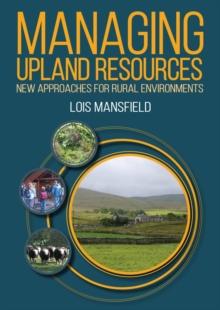 Managing Upland Resources : New Approaches for Rural Environments