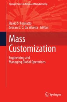 Mass Customization : Engineering and Managing Global Operations