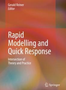 Rapid Modelling and Quick Response : Intersection of Theory and Practice