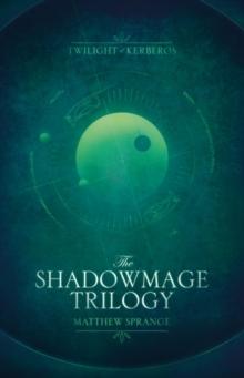 The Shadowmage Trilogy