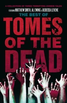 The Best of Tomes of the Dead, Volume One : The Words of Their Roaring, I, Zombie and Anno Mortis