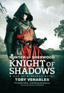 Knight of Shadows : A Guy of Gisburne Novel