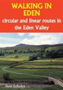 Walking in Eden : Circular and Linear Routes in the Eden Valley