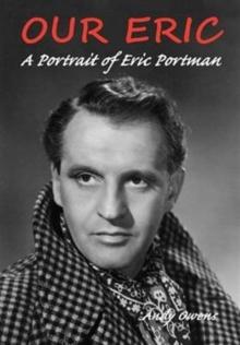 Our Eric: A Portrait of Eric Portman