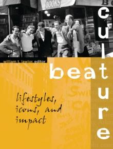 Beat Culture : Lifestyles, Icons, and Impact