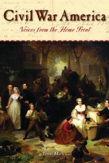 Civil War America : Voices from the Home Front