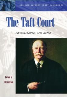 The Taft Court : Justices, Rulings, and Legacy