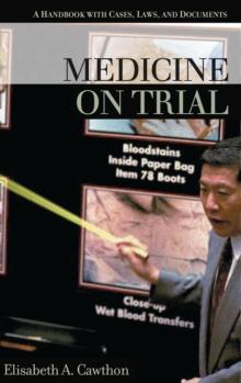 Medicine on Trial : A Handbook with Cases, Laws, and Documents