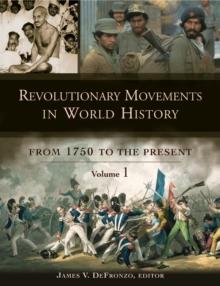 Revolutionary Movements in World History : From 1750 to the Present [3 volumes]