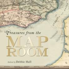 Treasures from the Map Room : A Journey through the Bodleian Collections