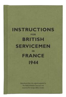 Instructions for British Servicemen in France, 1944