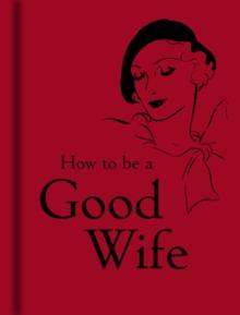 How to Be a Good Wife