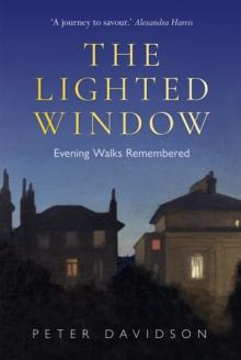 Lighted Window, The : Evening Walks Remembered