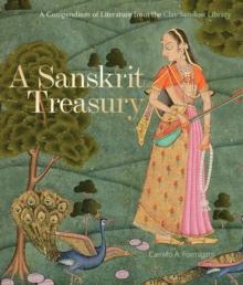 A Sanskrit Treasury : A Compendium of Literature from the Clay Sanskrit Library