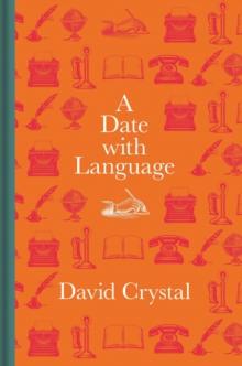 A Date with Language : Fascinating Facts, Events and Stories for Every Day of the Year