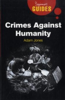 Crimes Against Humanity : A Beginner's Guide