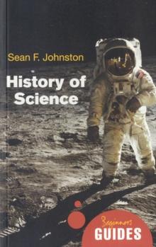 History of Science : A Beginner's Guide