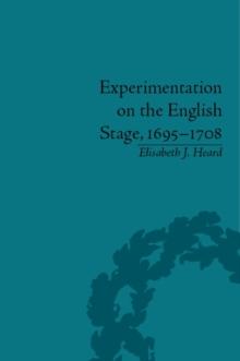 Experimentation on the English Stage, 1695-1708 : The Career of George Farquhar