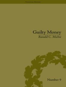 Guilty Money : The City of London in Victorian and Edwardian Culture, 1815-1914