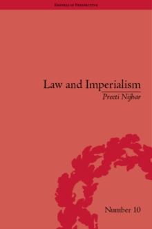 Law and Imperialism : Criminality and Constitution in Colonial India and Victorian England