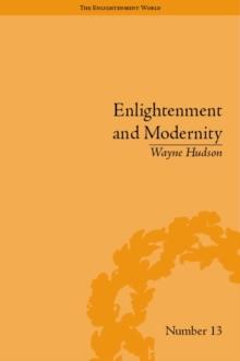 Enlightenment and Modernity : The English Deists and Reform