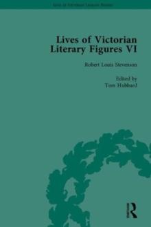 Lives of Victorian Literary Figures, Part VI : Lewis Carroll, Robert Louis Stevenson and Algernon Charles Swinburne by their Contemporaries