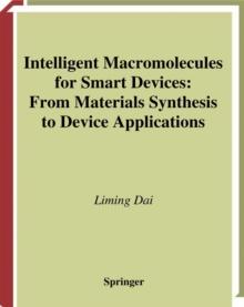 Intelligent Macromolecules for Smart Devices : From Materials Synthesis to Device Applications