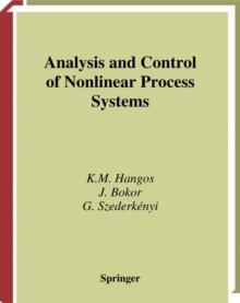 Analysis and Control of Nonlinear Process Systems